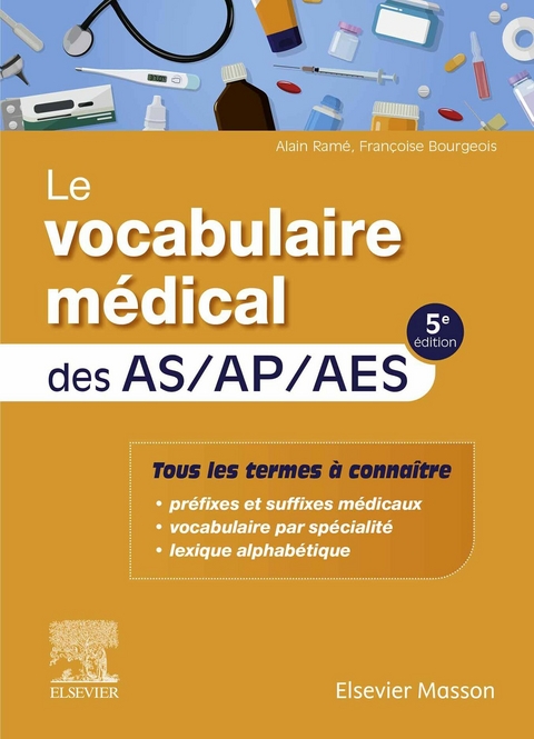 Le vocabulaire médical des AS/AP/AES -  Francoise Bourgeois,  Alain Rame