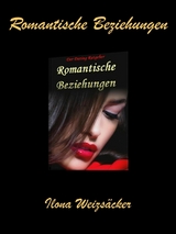 Romantische Beziehungen - Ilona Weizsäcker