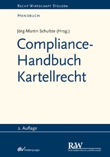 Compliance-Handbuch Kartellrecht - Jörg-Martin Schultze
