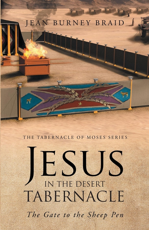 Jesus in the Desert Tabernacle -  Jean Burney Braid