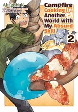 Campfire Cooking in Another World with My Absurd Skill (MANGA) Volume 2 - Ren Eguchi