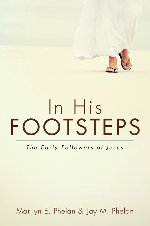 In His Footsteps - Marilyn E. Phelan, Jay M. Phelan