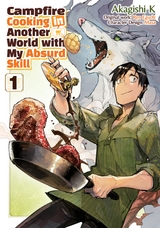 Campfire Cooking in Another World with My Absurd Skill (Manga) Volume 1 - Ren Eguchi