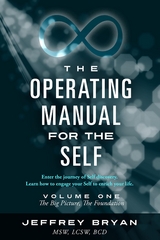The Operating Manual for the Self: Volume One - Jeffrey Bryan