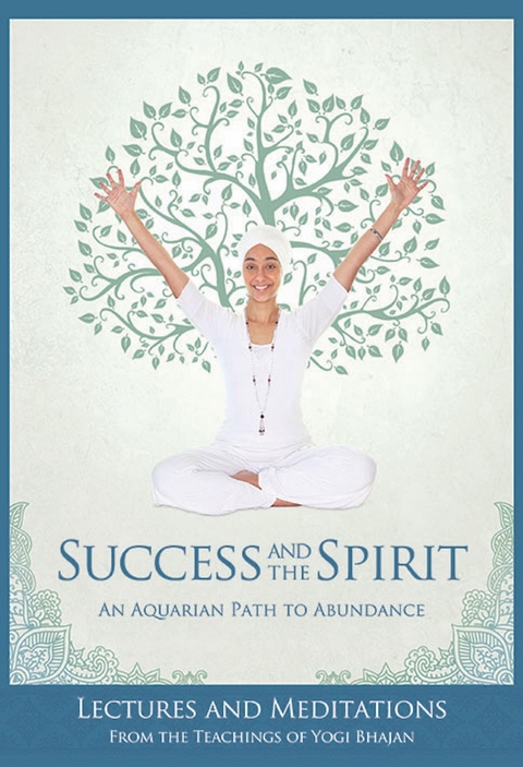 Success and the Spirit -  PhD Yogi Bhajan