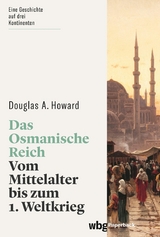 Das Osmanische Reich -  Douglas Howard