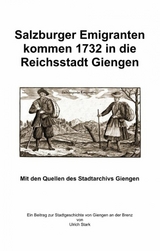Salzburger Emigranten kommen 1732 in die Reichsstadt Giengen - Ulrich Stark