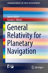 General Relativity for Planetary Navigation -  James Miller,  Connie J. Weeks