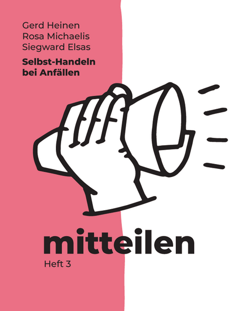 Selbst-Handeln bei Anfällen -  Gerd Heinen,  Rosa Michaelis,  Siegward Elsas