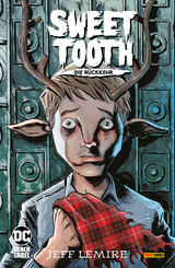 Sweet Tooth: Die Rückkehr -  Jeff Lemire