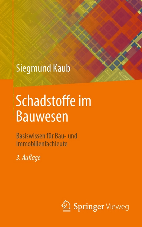 Schadstoffe im Bauwesen - Siegmund Kaub