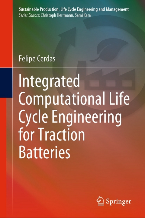 Integrated Computational Life Cycle Engineering for Traction Batteries -  Felipe Cerdas