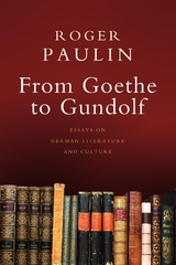 From Goethe to Gundolf - Roger Paulin