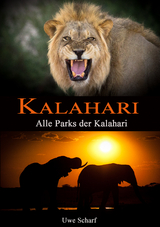 KALAHARI: Alle Parks der Kalahari -  Uwe Scharf