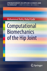 Computational Biomechanics of the Hip Joint - Mohammed Rafiq Abdul Kadir