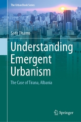 Understanding Emergent Urbanism - Sotir Dhamo