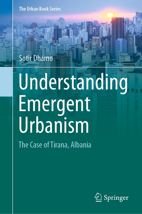 Understanding Emergent Urbanism - Sotir Dhamo