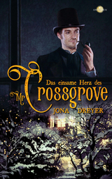 Das einsame Herz des Mr. Crossgrove - Jona Dreyer