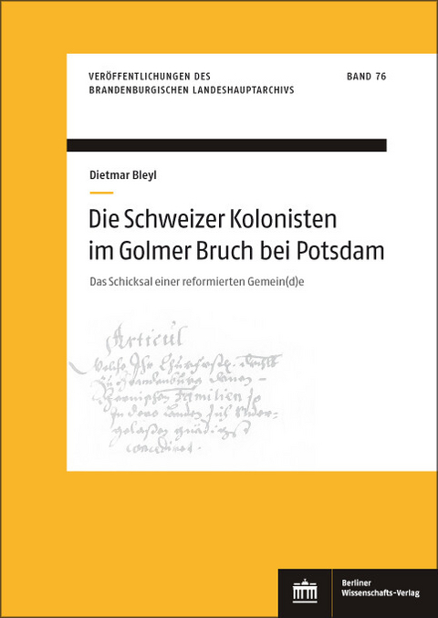 Die Schweizer Kolonisten im Golmer Bruch bei Potsdam -  Dietmar Bleyl