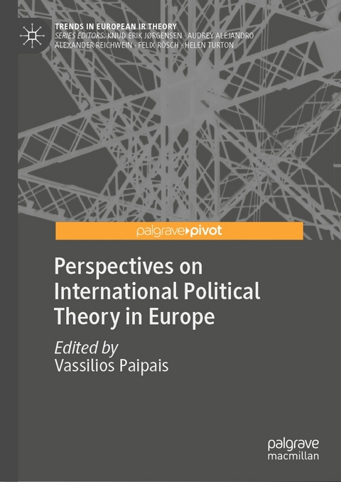 Perspectives on International Political Theory in Europe - 