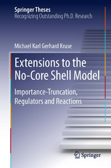 Extensions to the No-Core Shell Model - Michael Karl Gerhard Kruse