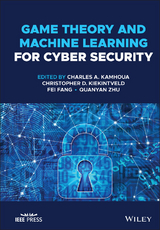 Game Theory and Machine Learning for Cyber Security - 