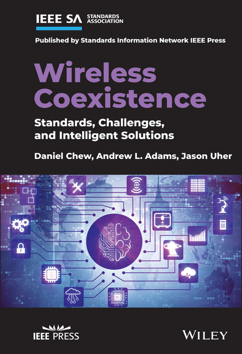 Wireless Coexistence -  Andrew L. Adams,  Daniel Chew,  Jason Uher