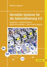 Vernetzte Systeme für die Automatisierung 4.0 - Reinhard Langmann