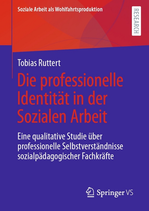 Die professionelle Identität in der Sozialen Arbeit -  Tobias Ruttert