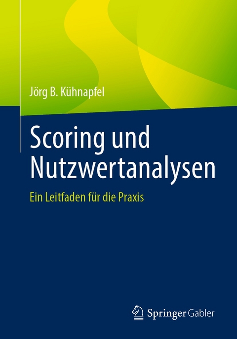 Scoring und Nutzwertanalysen -  Jörg B. Kühnapfel