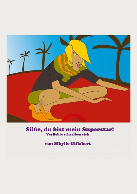 Du bist mein Superstar -  Sibylle Gillabert