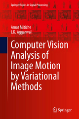 Computer Vision Analysis of Image Motion by Variational Methods - Amar Mitiche, J.K. Aggarwal