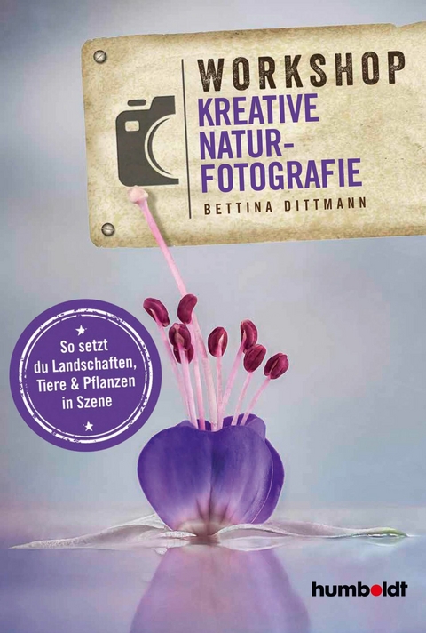 Workshop Kreative Naturfotografie -  Bettina Dittmann