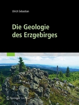 Die Geologie des Erzgebirges - Ulrich Sebastian