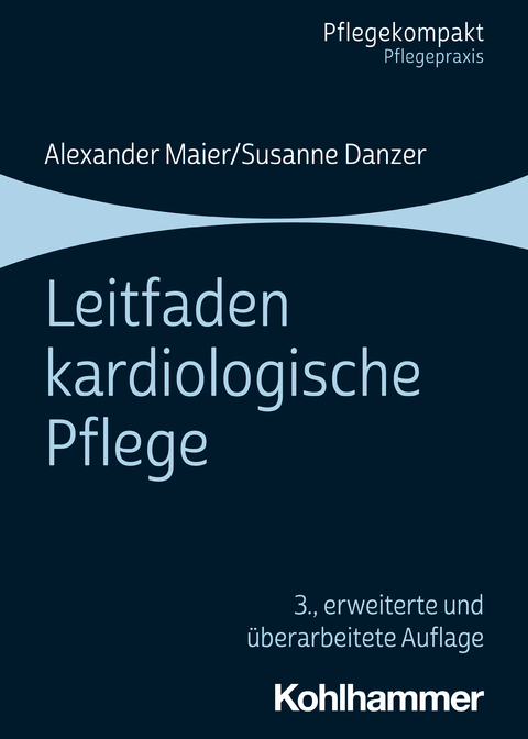 Leitfaden kardiologische Pflege - Alexander Maier, Susanne Danzer