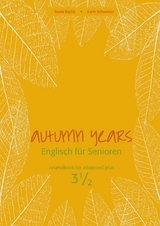 Autumn Years - Englisch für Senioren 3 1/2 - Advanced Plus - Coursebook - Beate Baylie, Karin Schweizer