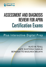 Assessment and Diagnosis Review for Advanced Practice Nursing Certification Exams - 