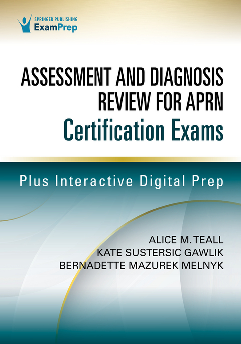 Assessment and Diagnosis Review for Advanced Practice Nursing Certification Exams - 