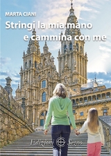 Stringi la mia mano e cammina con me - Marta Ciani