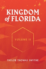 Kingdom of Florida, Volume II -  Taylor Thomas Smythe