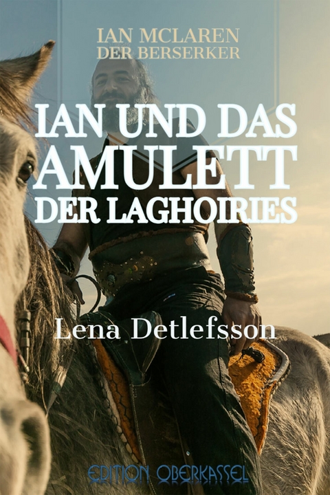 Ian und das Amulett der Laghoiries - Lena Detlefsson