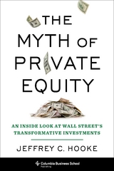 Myth of Private Equity -  Jeffrey C. Hooke