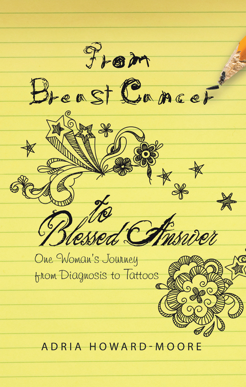 From Breast Cancer to Blessed Answer - Adria Howard-Moore