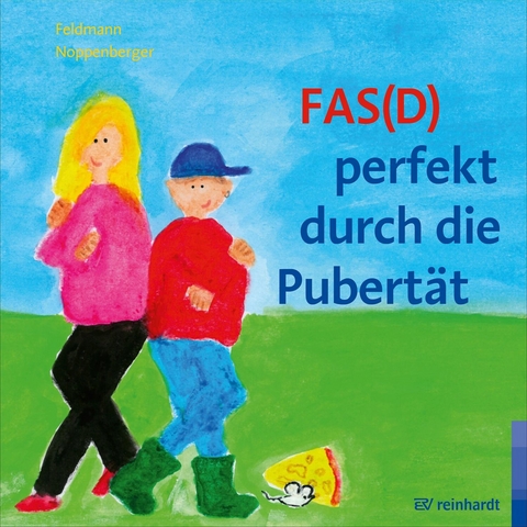 FAS(D) perfekt durch die Pubertät - Reinhold Feldmann, Anke Noppenberger