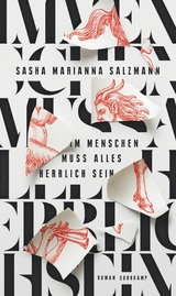 Im Menschen muss alles herrlich sein -  Sasha Marianna Salzmann