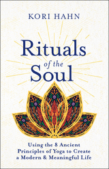 Rituals of the Soul -  Kori Hahn