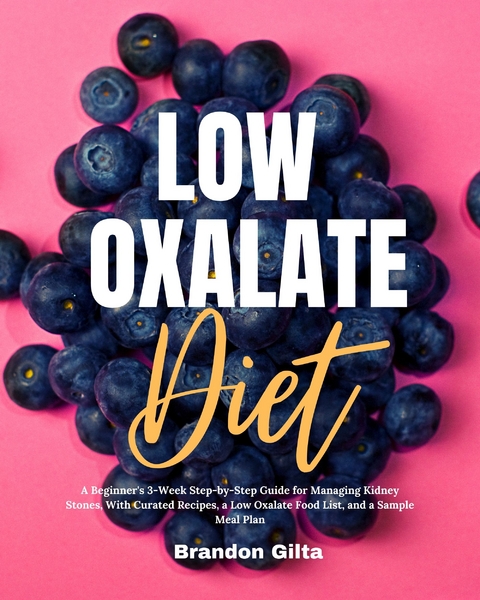 Low Oxalate Diet - Brandon Gilta