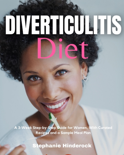 Diverticulitis Diet - Stephanie Hinderock