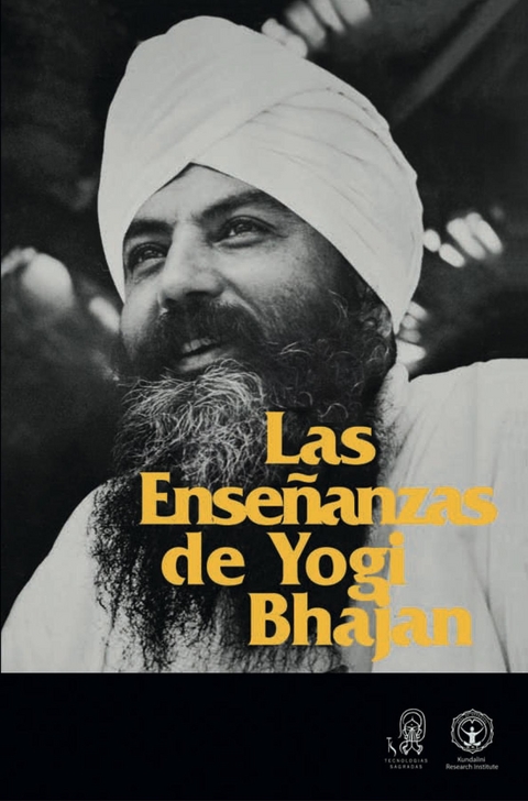 Las Ensenanzas de Yogi Bhajan -  PhD Yogi Bhajan
