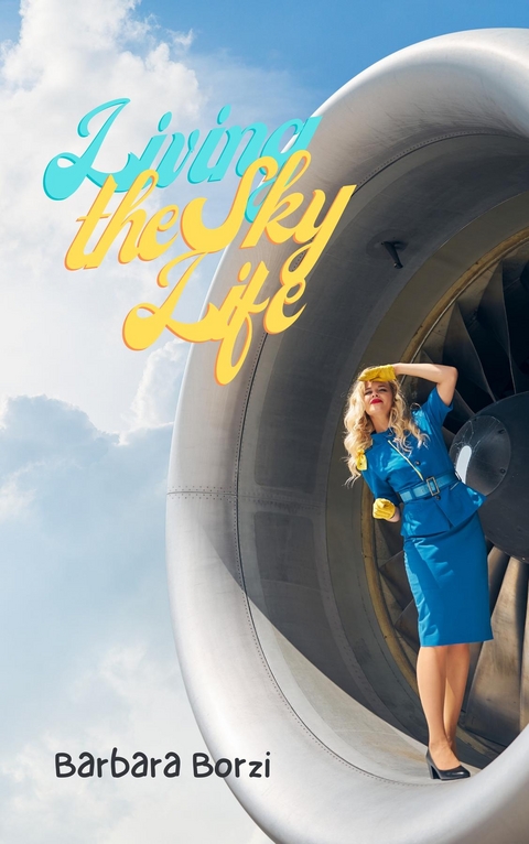 Living the Sky Life - Barbara Borzi